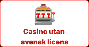 Casinon utan svensk licens Vad du behöver veta 770342503