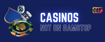 Discovering Casinos Not on Gamstop UK A Complete Guide